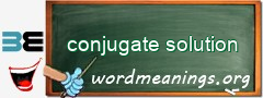 WordMeaning blackboard for conjugate solution